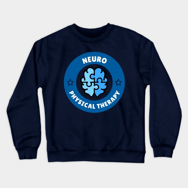 Neuro Physical Therapy Crewneck Sweatshirt by Designs by Eliane